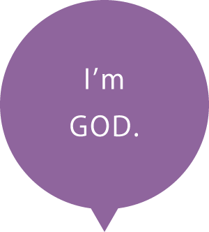 I’m GOD.